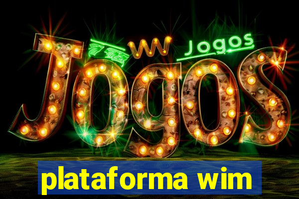 plataforma wim